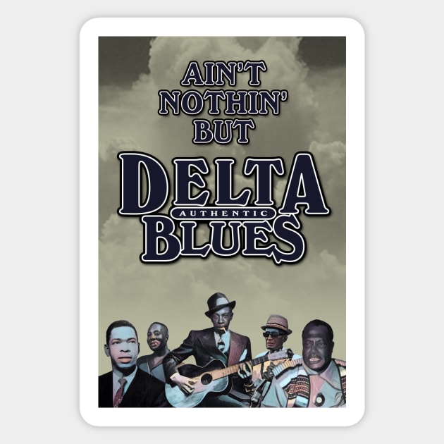 Ain't Nothin' But Authentic - Delta Blues Sticker by PLAYDIGITAL2020